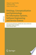 Ontology, conceptualization and epistemology for information systems, software engineering and service science : 4th international workshop, ONTOSE 2010, held at CAiSE 2010, Hammamet, Tunisia, June 7-8, 2010 : revised selected papers /