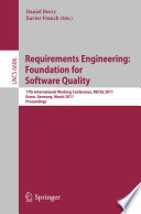Requirements engineering: foundation for software quality : 17th International Working Conference, REFSQ 2011, Essen, Germany, March 28-30, 2011, proceedings /