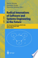 Radical Innovations of Software and Systems Engineering in the Future : 9th International Workshop, RISSEF 2002, Venice, Italy, October 7-11, 2002 : revised papers /