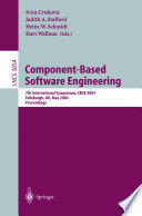 Component-based software engineering : 7th international symposium, CBSE 2004, Edinburgh, UK, May 24-25, 2004 : proceedings /