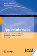 Applied Informatics : 5th International Conference, ICAI 2022, Arequipa, Peru, October 27-29, 2022, Proceedings /