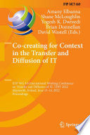 Co-creating for Context in the Transfer and Diffusion of IT : IFIP WG 8.6 International Working Conference on Transfer and Diffusion of IT, TDIT 2022, Maynooth, Ireland, June 15-16, 2022, Proceedings /