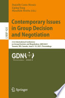 Contemporary Issues in Group Decision and Negotiation : 21st International Conference on Group Decision and Negotiation, GDN 2021, Toronto, ON, Canada, June 6-10, 2021, Proceedings /