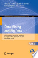 Data Mining and Big Data : 6th International Conference, DMBD 2021, Guangzhou, China, October 20-22, 2021, Proceedings, Part II /