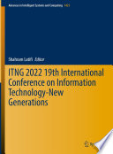 ITNG 2022 19th International Conference on Information Technology-New Generations /