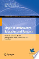 Maple in Mathematics Education and Research : Third Maple Conference, MC 2019, Waterloo, Ontario, Canada, October 15-17, 2019, Proceedings /