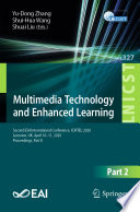 Multimedia Technology and Enhanced Learning : Second EAI International Conference, ICMTEL 2020, Leicester, UK, April 10-11, 2020, Proceedings, Part II /