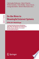 On the Move to Meaningful Internet Systems: OTM 2019 Workshops : Confederated International Workshops: EI2N, FBM, ICSP, Meta4eS and SIAnA 2019, Rhodes, Greece, October 21-25, 2019, Revised Selected Papers /