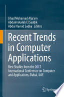 Recent Trends in Computer Applications : Best Studies from the 2017 International Conference on Computer and Applications, Dubai, UAE /