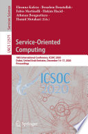Service-Oriented Computing : 18th International Conference, ICSOC 2020, Dubai, United Arab Emirates, December 14-17, 2020, Proceedings /