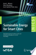 Sustainable Energy for Smart Cities : Third EAI International Conference, SESC 2021, Virtual Event, November 24-26, 2021, Proceedings /