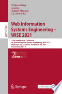 Web Information Systems Engineering - WISE 2021 : 22nd International Conference on Web Information Systems Engineering, WISE 2021, Melbourne, VIC, Australia, October 26-29, 2021, Proceedings, Part II /