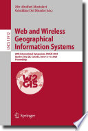 Web and Wireless Geographical Information Systems : 20th International Symposium, W2GIS 2023, Quebec City, QC, Canada, June 12-13, 2023, Proceedings /