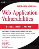 Web application vulnerabilities : detect, exploit, prevent /