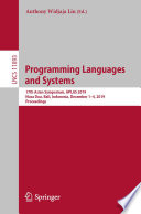 Programming Languages and Systems : 17th Asian Symposium, APLAS 2019, Nusa Dua, Bali, Indonesia, December 1-4, 2019, Proceedings /