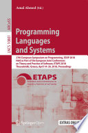 Programming Languages and Systems : 27th European Symposium on Programming, ESOP 2018, Held as Part of the European Joint Conferences on Theory and Practice of Software, ETAPS 2018, Thessaloniki, Greece, April 14-20, 2018, Proceedings /