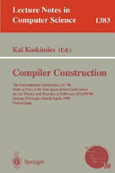 Compiler construction : 7th International Conference, CC '98, held as part of the European Joint Conferences on the Theory and Practice of Software, ETAPS '98, Lisbon, Portugal, March 28-April 4, 1998 : proceedings /