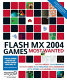 Macromedia Flash MX 2004 : games most wanted /