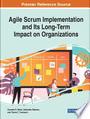 Agile scrum implementation and its long-term impact on organizations /