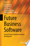 Future business software : current trends in business software development /