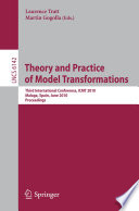 Theory and practice of model transformations : third international conference, ICMT 2010, Malaga, Spain, June 28-July 2, 2010 ; proceedings /