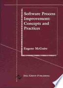 Software process improvement : concepts and practices /