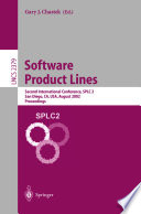 Software product lines : second international conference, SPLC2, San Diego, CA, USA, August 19-22, 2002 : proceedings /