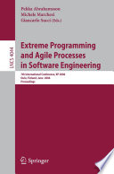 Extreme programming and agile processes in software engineering : 7th international conference, XP 2006, Oulu, Finland, June 17-22, 2006 : proceedings /