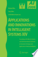 Applications and innovations in intelligent systems XIV : proceedings of AI-2006, the Twenty-Sixth SGAI International Conference on Innovative Techniques and Applications of Artificial Intelligence /