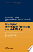Intelligent information processing and web mining : proceedings of the international IIS: IIPWM'05 Conference held in Gdansk, Poland, June 13-16, 2005 /