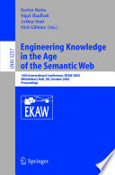 Engineering knowledge in the age of the Semantic Web : 14th international conference, EKAW 2004, Whittlebury Hall, UK, October 5-8, 2004 : proceedings /