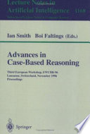 Advances in case-based reasoning : Third European Workshop, EWCBR-96, Lausanne, Switzerland, November 14-16, 1996 : proceedings /