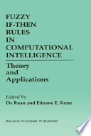 Fuzzy if-then rules in computational intelligence : theory and applications /