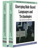 Handbook of research on emerging rule-based languages and technologies : open solutions and approaches /