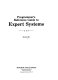 Programmer's reference guide to expert systems /