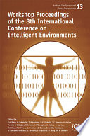 Workshop proceedings of the 8th International Conference on Intelligent Environments