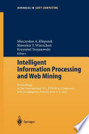 Intelligent information processing and Web mining : proceedings of the International IIS:IIPWM'03 Conference held in Zakopane, Poland, June 2-5, 2003 /