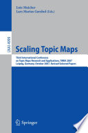 Scaling topic maps : third International Conference on Topic Maps Research and Applications, TMRA 2007 Leipzig, Germany, October 11-12, 2007 : revised selected papers /