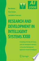 Research and development in intelligent systems XXIII : proceedings of AI-2006, the Twenty-Sixth SGAI International Conference on Innovative Techniques and Applications of Artificial Intelligence /