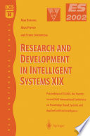 Research and development in intelligent systems XIX : proceedings of ES2002, the Twenty-second SGAI International Conference on Knowledge Based Systems and Applied Artificial Intelligence /