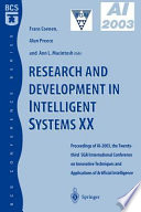 Research and development in intelligent systems XX : proceedings of AI2003, the twenty-third SGAI International Conference on Innovative Techniques and Applications of Artificial Intelligence /