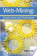 Web mining : applications and techniques /