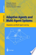 Adaptive agents and multi-agent systems : adaptation and multi-agent learning /