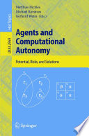 Agents and computational autonomy : potential, risks, and solutions /