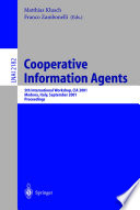 Cooperative information agents V : 5th international workshop, CIA 2001, Modena, Italy, September 6-8, 2001 : proceedings /