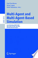 Multi-agent and multi-agent-based simulation : joint workshop MABS 2004, New York, NY, USA, July 19, 2004 : revised selected papers /