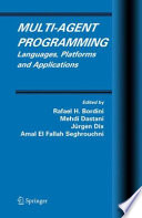 Multi-agent programming : languages, platforms, and applications /
