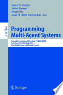 Programming multi-agent systems : second international workshop, ProMAS 2004, New York, NY, USA, July 20, 2004 : selected revised and invited papers /