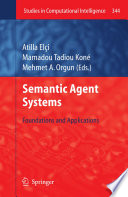 Semantic agent systems : foundations and applications /