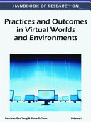 Handbook of research on practices and outcomes in virtual worlds and environments /